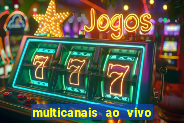 multicanais ao vivo jogo do flamengo